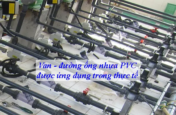 Van - đường ống nhựa PVC được ứng dụng trong thực tế