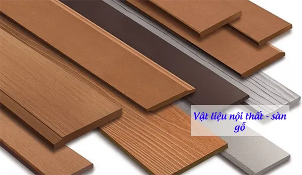 Vật liệu nội thất - sàn gỗ