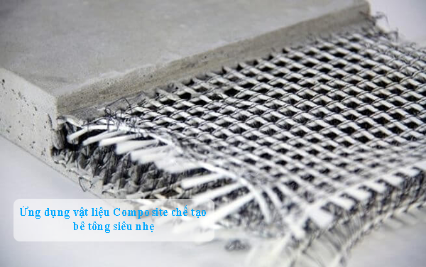 Ứng dụng vật liệu composite chế tạo bê tông siêu nhẹ