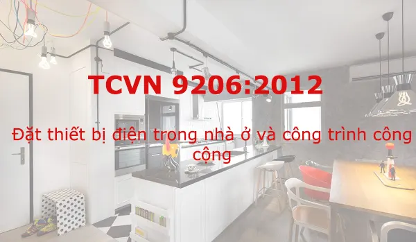 Thiết kế hệ thống điện dân dung theo tiêu chuẩn TCVN 9206:2012
