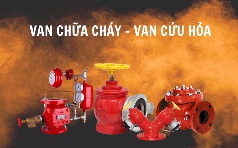 Top 9 loại van chữa cháy | Van cứu hỏa phổ biến hiện nay