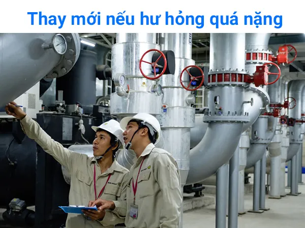 Nếu van bị hư hỏng nặng cần thay mới nhanh chóng