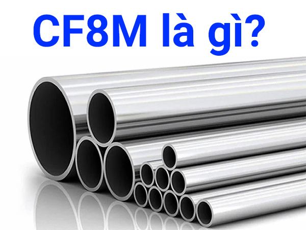 CF8M là gì?