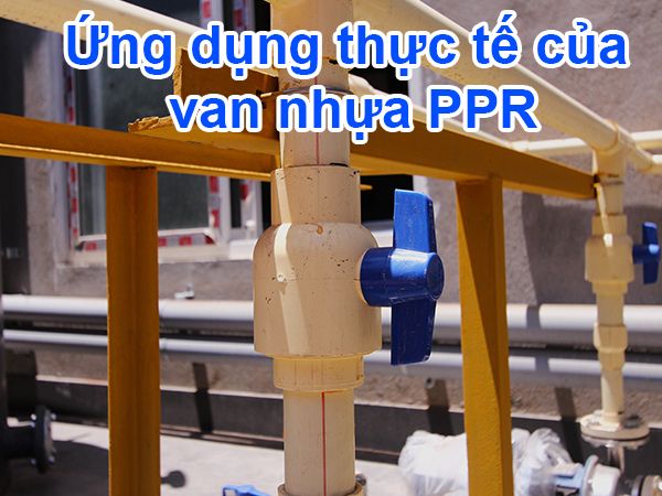 Van nhựa PPR là gì?