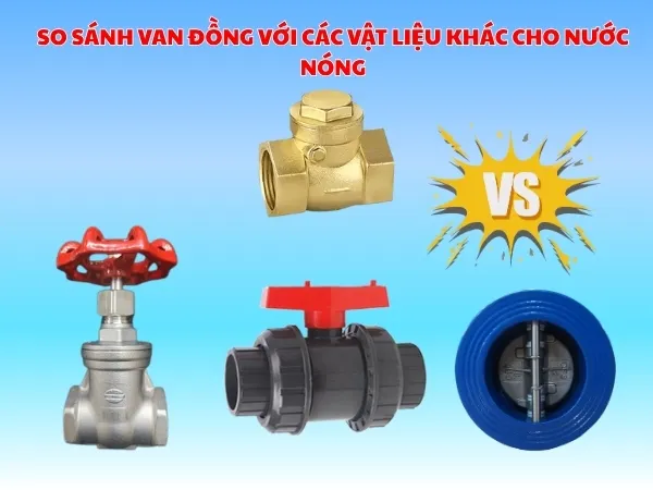 Có nên dùng van đồng cho nước nóng