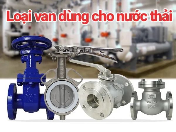 Loại van dùng cho nước thải