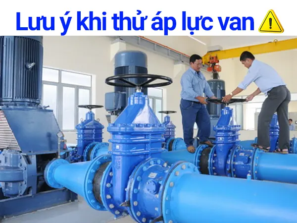Quy trình thử áp lực van