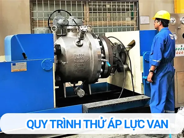 Quy trình thử áp lực van