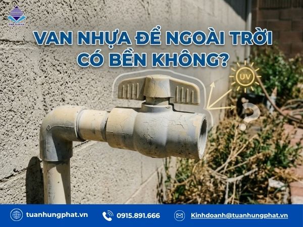 Van nhựa để ngoài trời có bền không?