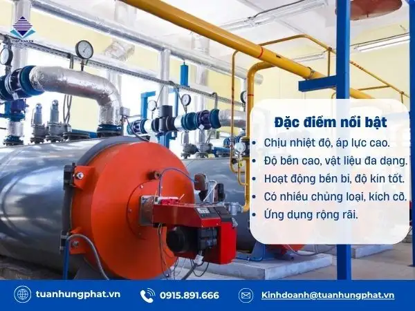 Đặc điểm nổi bật của van cho nồi hơi công nghiệp