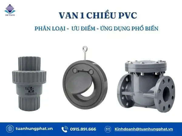 Van 1 Chiều PVC: Phân loại, ưu điểm và ứng dụng hiện nay
