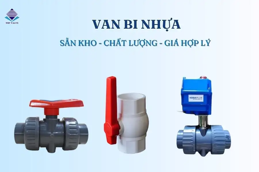 Van bi nhựa được chế tạo hoàn toàn bằng vật liệu nhựa PVC, uPVC, cPVC